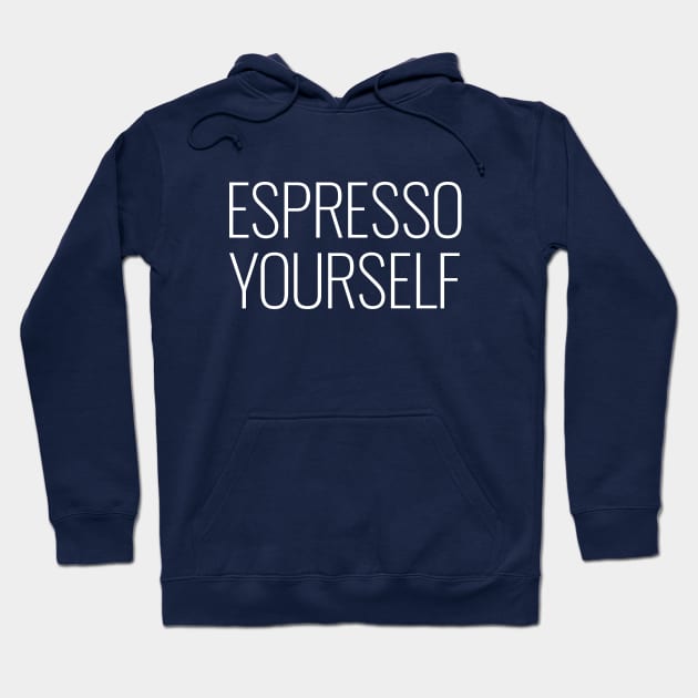 Espresso Yourself Hoodie by RedYolk